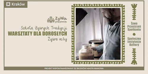 Szko\u0142a \u017bywych Tradycji \/\/ Warsztaty dla doros\u0142ych: \u017bywe octy