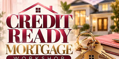 Credit Ready Mortgage workshop
