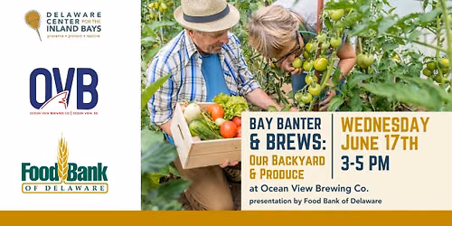 Bay Banter & Brews - Our Backyard & Produce