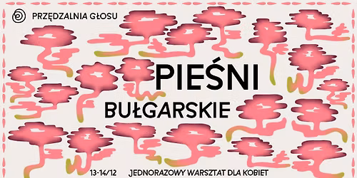 Pie\u015bni bu\u0142garskie \u2219 weekendowy warsztat dla kobiet