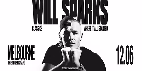 Will Sparks 'Classics' Tour | Melbourne