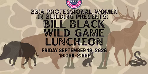 2nd Annual BBIA PWB Bill Black Wild Game Luncheon