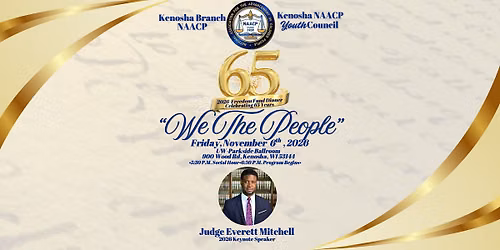 Kenosha NAACP 65th Annual Freedom Fund Dinner | "We The People"
