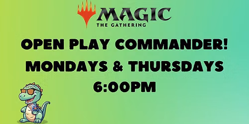OPEN PLAY COMMANDER NIGHT!