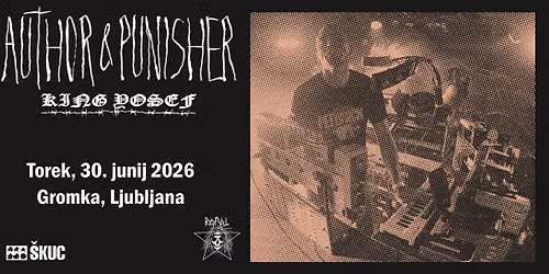 AUTHOR & PUNISHER (San Diego, ZDA) + KING YOSEF (Portland, ZDA)