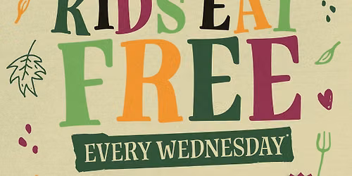 Kids eat free Wednesdays!