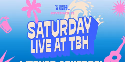 SATURDAY LIVE AT TBH | FT. WICKED SQUIRREL