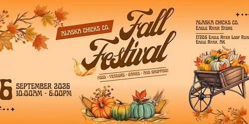 Alaska Chicks 4th Annual Fall Festival - Eagle River Store