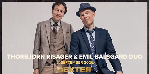 Thorbj\u00f8rn Risager & Emil Balsg\u00e5rd Duo - Dexter, Odense