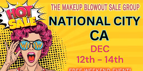 National City, CA - Makeup Blowout Sale Event!