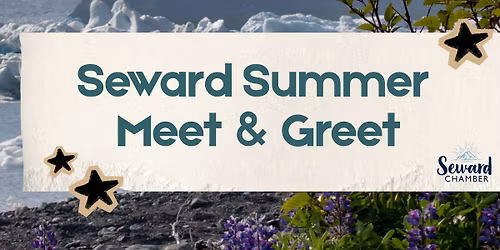 Seward Summer Meet & Greet for Seasonal Workers & Residents