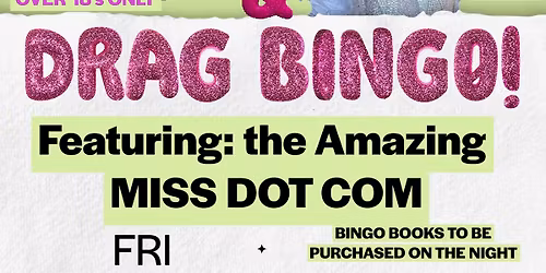 Drag Cabaret & Bingo with Miss Dot Com
