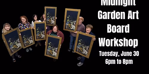 DIY Workshop - Midnight Garden Art Board