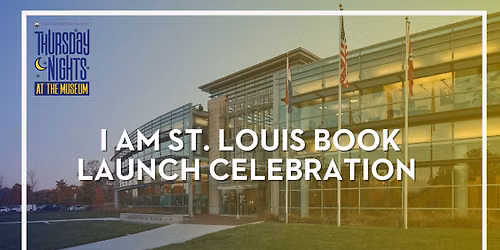 I Am St. Louis Book Launch Celebration