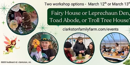 What Will You Create? A Fairy House or Leprechaun Den? Quick Sign Up!