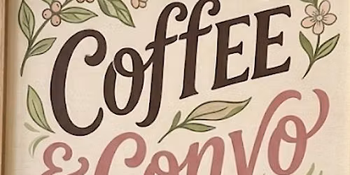 Coffee & Convo\u2019s
