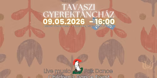 TAVASZI GYEREKT\u00c1NCH\u00c1Z - HUNIQUE DANCE - LONDON - CHILDREN`S FOLK DANCE - SPRING EVENT