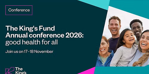 The King's Fund annual conference 2026 (In-person)