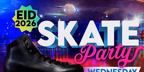 Eid 2026 Skate Party