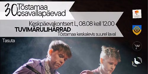 T\u00f5stamaa osavallap\u00e4evade keskp\u00e4evakontsert | Tuvim\u00e4rulih\u00e4rrad | L, 8.08 kell 12.00