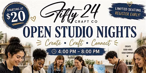 Jun 24- Open Studio Nights at Fifty24 Craft Co
