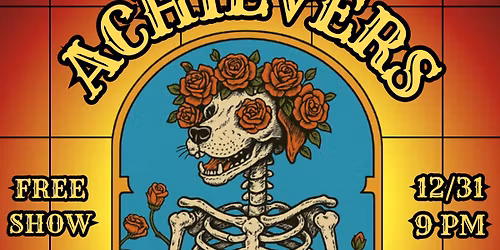New Years Eve Bash w\/ The ACHIEVERS! \ud83e\udd73\ud83c\udfb6