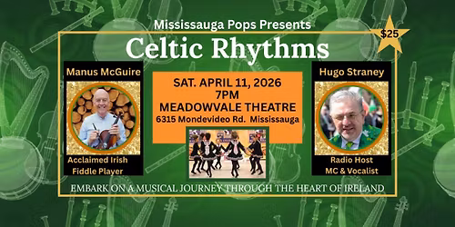 Mississauga Pops - Celtic Rhythms at Meadowvale Theatre