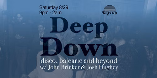 Deep Down 8\/29