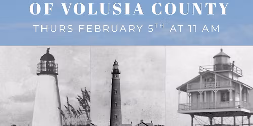 Thursday at the Tower: Three Lighthouses of Volusia County