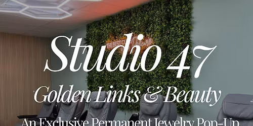 Studio 47 x Permanent Jewelry Pop-Up Event