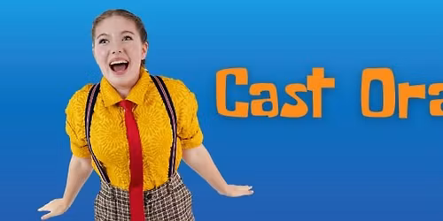 CAST ORANGE - The SpongeBob Musical: Youth Edition