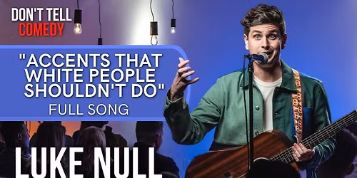 Mothers Day with Luke Null at Comedy Works - South at The Landmark