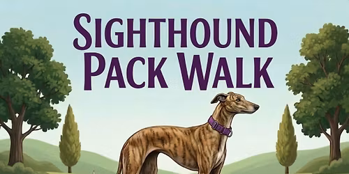 Sighthound Pack Walk + Drop-In Social 