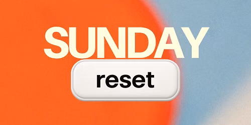 Sunday Reset