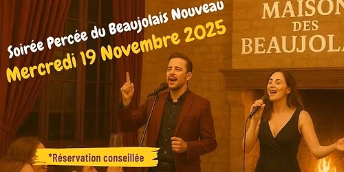 Soir\u00e9e Anim\u00e9e "Perc\u00e9e du Beaujolais Nouveau" \u00e0 La Maison des Beaujolais