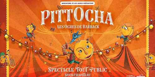 PITT OCHA par les Ogres de Barback en Spectacle tout public sous chapiteau au Stade Georges Lyvet