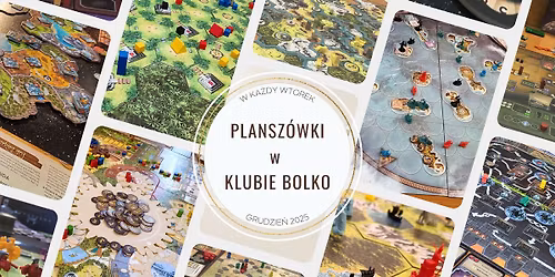PLANSZ\u00d3WKI w Klubie Bolko (GRUDZIE\u0143)