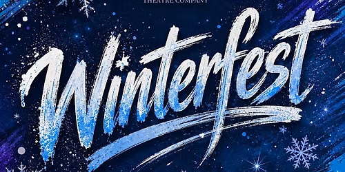 WinterFest (Beginning Theatre) Wed, 12\/9, @7P in the Black Box Theater