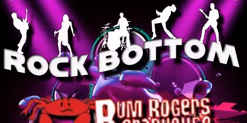 Rock Bottom Live @ Bum Rogers