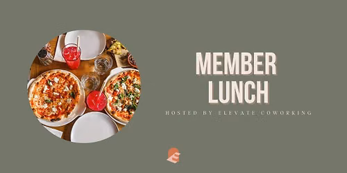 Member Lunch!