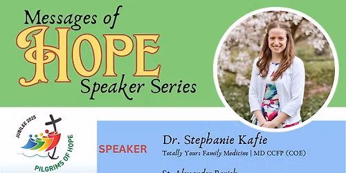 Messages of Hope Speaker series with Dr. Stephanie Kafie (Hopeful Dying)