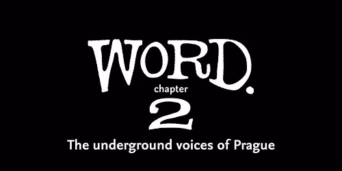 WORD. A Variety Show Celebrating Writers in Prague.