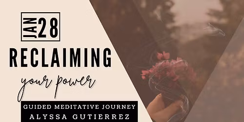 Reclaiming your Power Guided Meditative Journey