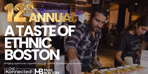Get Konnected! 12th Annual A Taste of Ethnic Boston