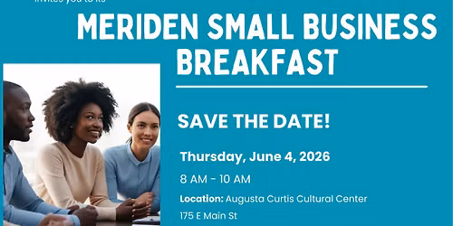 Meriden Small Business Breakfast: Funding, Resources, Connections