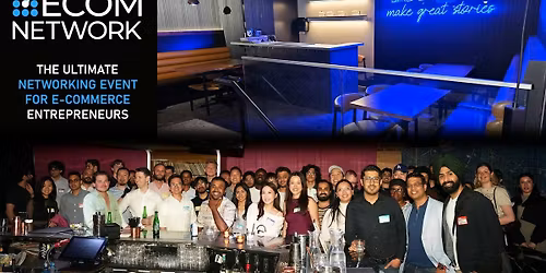 Vancouver Ecommerce Founders - Networking Party and Social Mixer