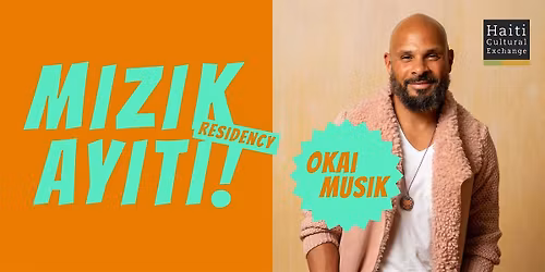 Mizik Ayiti! Residency | Okai Musik | Jan 15, 2025