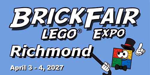 BrickFair Richmond 2027 LEGO Fan Expo