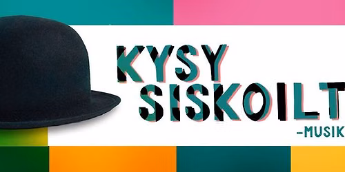 Kysy siskoilta -musikaali