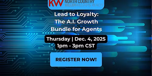 Lead to Loyalty: The A.I. Growth Bundle for Agents | KW North Country